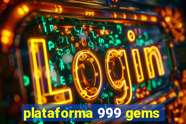 plataforma 999 gems